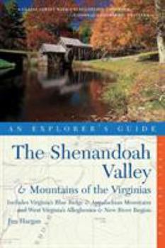 Paperback Explorer's Guide the Shenandoah Valley & Mountains of the Virginias: Includes Virginia's Blue Ridge and Appalachian Mountains & West Virginia's Allegh Book