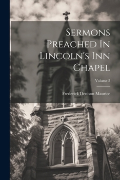 Paperback Sermons Preached In Lincoln's Inn Chapel; Volume 2 Book