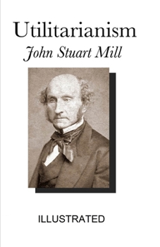Utilitarianism  ILLUSTRATED