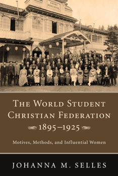 Hardcover The World Student Christian Federation, 1895-1925 Book