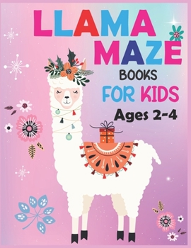 Paperback Llama MAZE Book For Kids Ages 2-4: Maze Activity Book for Kids - Beautiful Llama Maze Book for Smart Kids Book