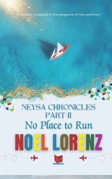 Paperback Neysa Chronicles-Part-II: No Place to Run Book