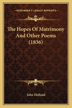 Paperback The Hopes Of Matrimony And Other Poems (1836) Book