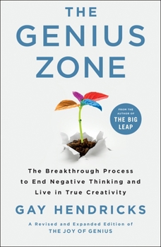 Hardcover The Genius Zone: The Breakthrough Process to End Negative Thinking and Live in True Creativity Book