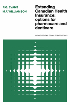 Extending Canadian Health Insurance (Ontario Economic Council research studies ; 13)