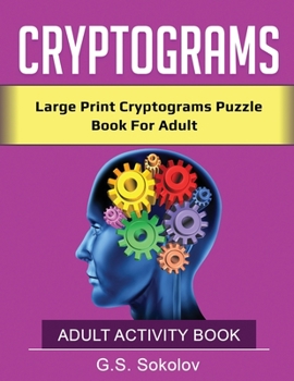 Paperback Cryptograms: Large Print Cryptograms Puzzle Book For Adult ADULT ACTIVITY BOOK [Large Print] Book