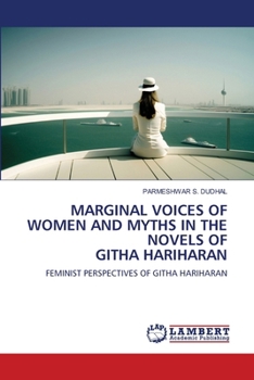 Marginal Voices of Women and Myths in the Novels of Githa Hariharan