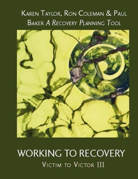 Paperback Working To Recovery: Victim to Victor III Book