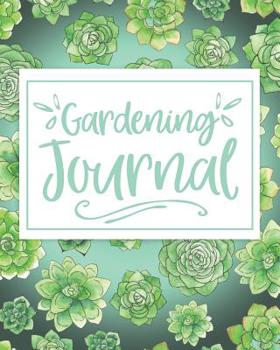 Gardening Journal: Monthly Gardener's Planting Planner, Log Book, and Organizer