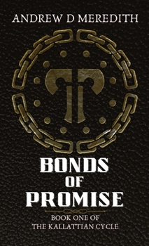 Bonds of Promise - Book #1 of the Kallattian Cycle