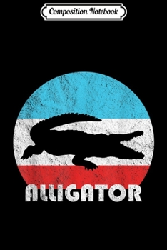 Composition Notebook: Alligator Vintage Retro Silhouette Gift  Journal/Notebook Blank Lined Ruled 6x9 100 Pages