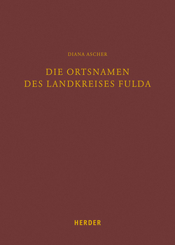 Hardcover Die Ortsnamen Des Landkreises Fulda [German] Book