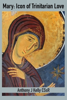 Paperback Mary: Icon of Trinitarian Love Book