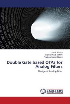 Double Gate based OTAs for Analog Filters: Design of Analog Filter