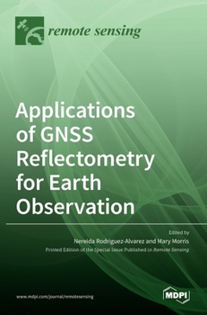 Hardcover Applications of GNSS Reflectometry for Earth Observation Book