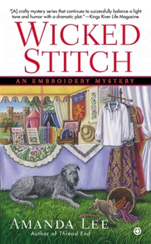 Wicked Stitch - Book #8 of the An Embroidery Mystery