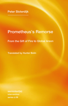 Paperback Prometheus's Remorse: From the Gift of Fire to Global Arson Book