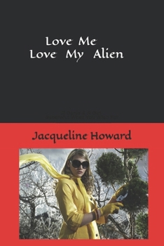 Paperback Love me Love my Alien Book
