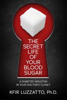The Secret Life of Your Blood Sugar: A Diabetes Skeleton in Your Doctor's Closet