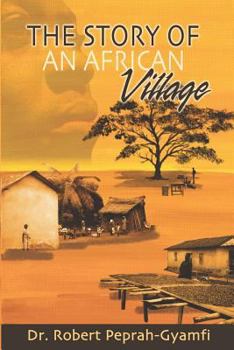 Paperback The Story of an African Village Book