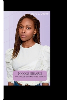 NICOLE BEHARIE: Hollywood Icon and Child Actress