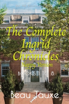 Paperback The Complete Ingrid Chronicles (Nappy Version): An ABDL/BDSM/Nappy/Femdom book