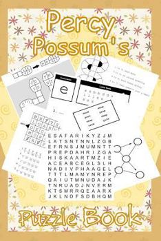 Paperback Percy Possum's Puzzle Book 05: Many More Premium Puzzles For Kids 7 Years Upwards Book