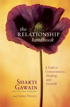 Paperback The Relationship Handbook: A Path to Consciousness, Healing, and Growth Book
