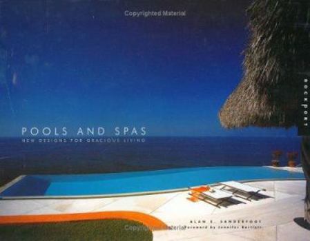 Hardcover Pools and Spas: New Designs for Gracious Living Book