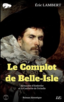 Le Complot de Belle-Isle (French Edition)