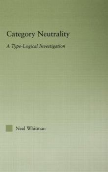 Hardcover Category Neutrality: A Type-Logical Investigation Book