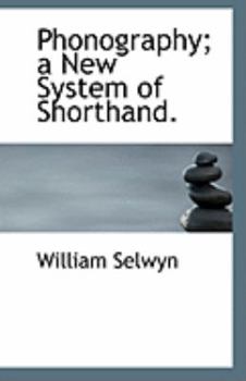 Phonography; a New System of Shorthand