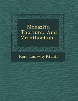 Paperback Monazite, Thorium, and Mesothorium... Book