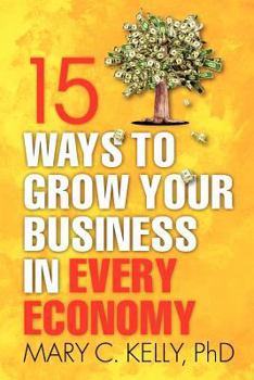 Paperback 15 Ways to Grow Your Business in Every Economy Book