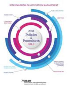 Perfect Paperback Benchmarking in Association Management: Policies and Procedures, Vol. 1 Book