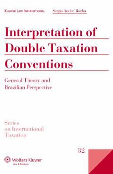 Interpretation Double Taxation Conventions: General Theory and Brazilian Perspective
