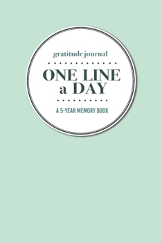 Gratitude Journal | One Line a Day | A 5-Year Memory Book: 5-Year Gratitude Journal | 5-Year Diary | Floral Notebook for Keepsake Memories and Journaling