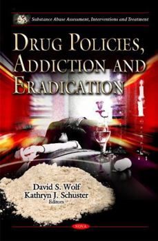 Hardcover Drug Policies, Addiction & Eradication Book