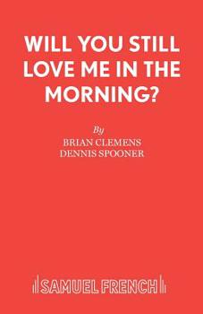 Paperback Will You Still Love Me in the Morning? Book