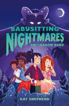 Hardcover Babysitting Nightmares: The Shadow Hand Book