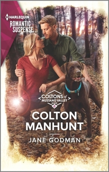 Colton Manhunt - Book #6 of the Coltons of Mustang Valley