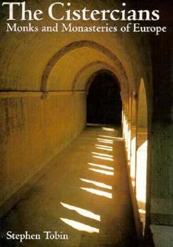 Hardcover The Cistercians: Monks and Monasteries of Europe Book