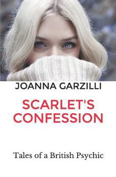Paperback Scarlet's Confession: Tales of a British Psychic Book