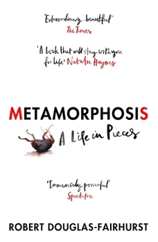 Paperback Metamorphosis: A Life in Pieces Book