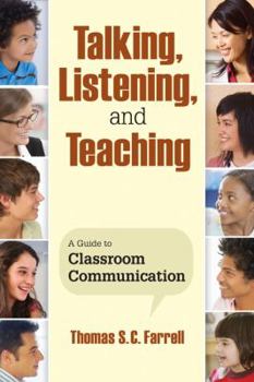 Paperback Talking, Listening, and Teaching: A Guide to Classroom Communication Book