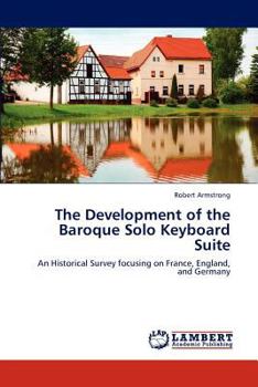 Paperback The Development of the Baroque Solo Keyboard Suite Book