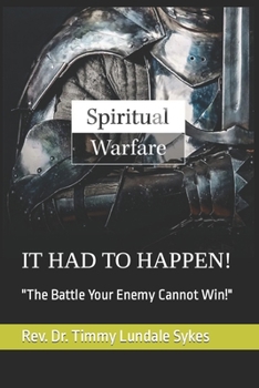 Paperback It Had to Happen!: The Battle Your Enemy Cannot Win! Book
