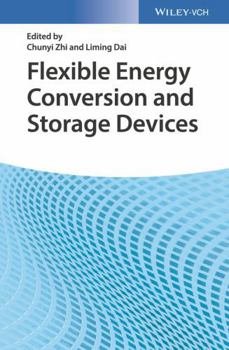 Hardcover Flexible Energy Conversion and Storage Devices Book