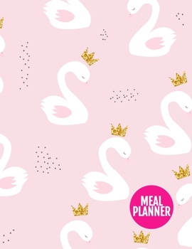 Meal Planner: Cute Track And Plan Your Meals Weekly - 52 Week Food Planner | Diary | Log | Journal | Calendar - Meal Prep And Planning Grocery List | ... 11 Inch | 110 Pages  - Product Code XL 034422