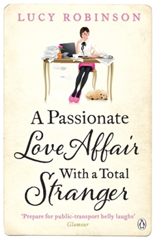 Paperback A Passionate Love Affair with a Total Stranger Book